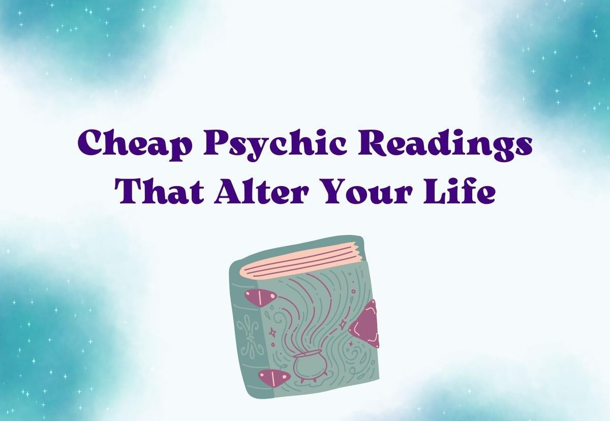 Best Cheap Psychics For Accurate & Cheap Readings