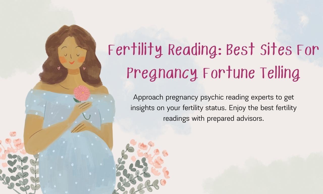 Pregnancy Reading: Best Pregnancy Psychic Reading Sites