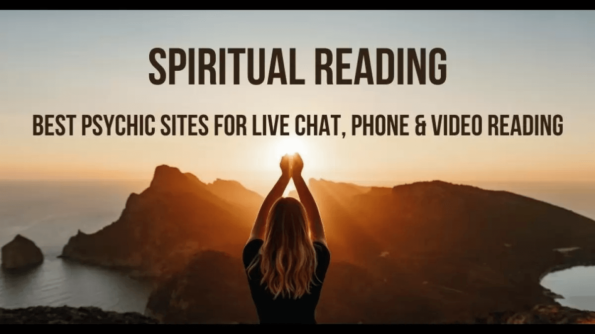 Spiritual Reading: Best Psychic Sites For Live Chat, Phone & Video Reading