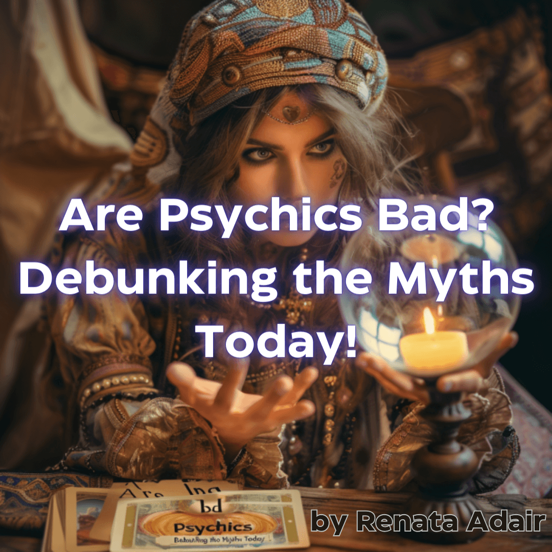 Are Psychics Bad? Debunking the Myths Today!
